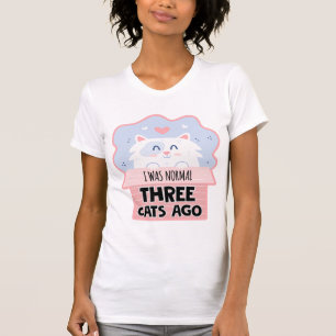 Camiseta Eu Era Normal Há Três Gatos