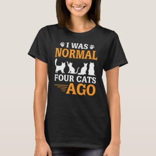 Camiseta Eu Era Normal Quatro Gatos Ago Womnes Cat Mãe