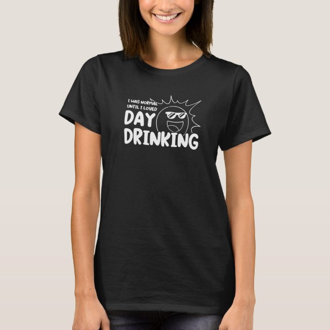 Camiseta Eu era o dia normal do bebendo Vinho dia d (Frente)