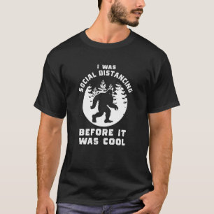 Camiseta Eu era o Distanciamento Social antes que fosse leg