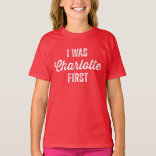 Camiseta Eu era primeiro t-shirt de Charlottle