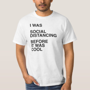 Camiseta Eu era um distanciamento social antes de ser Legal