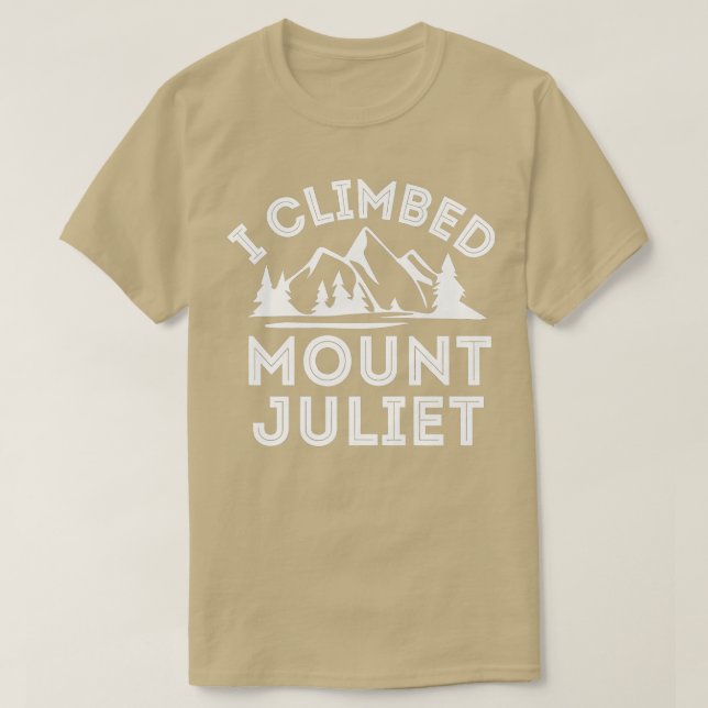 Camiseta Eu Escalei O Monte Juliet Montanha Subindo (Frente do Design)