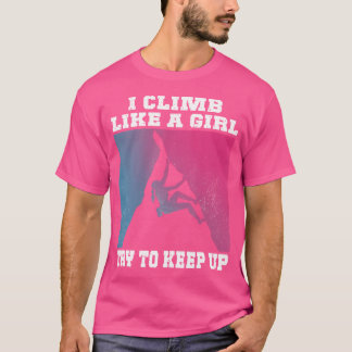 Camiseta Eu Escalo Como Uma Garota Tentando Continuar A Mon