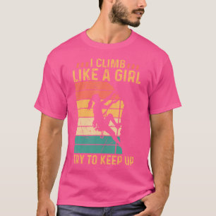 Camiseta Eu Escalo Como Uma Garota Tentando Continuar - Roc
