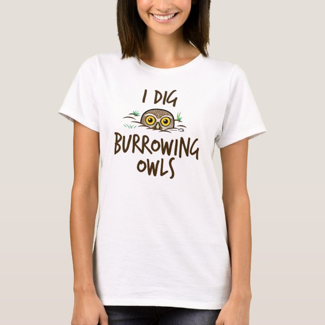 Camiseta Eu escavo Burrowing corujas (Frente)