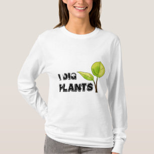 Camiseta Eu escavo o t-shirt das plantas