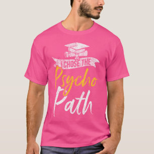 Camiseta Eu Escolhi o Caminho Psico Divertido Graduado em P