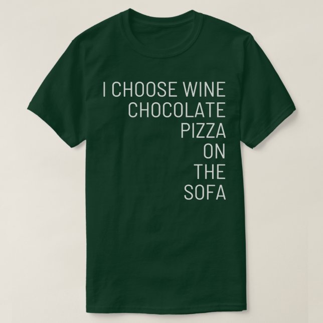 Camiseta Eu escolho pizza de chocolate de vinho no sofá (Frente do Design)