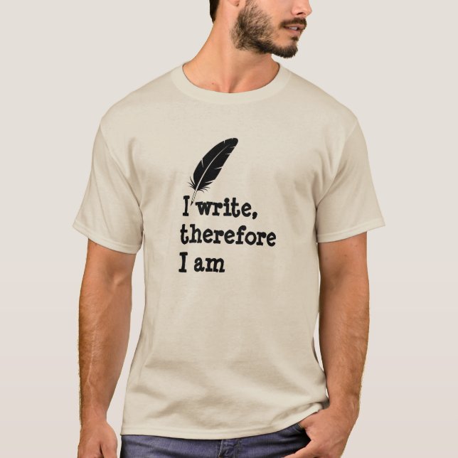 Camiseta Eu Escrevo Portanto Eu Sou Escritores Autores Poet (Frente)