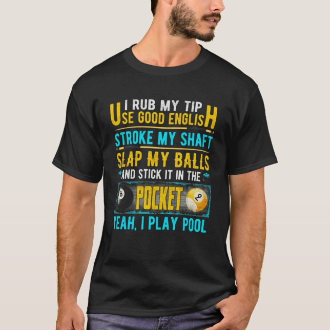 Camiseta Eu Esfreguei A Minha Dica Uso Ball Billiardspool I (Frente)