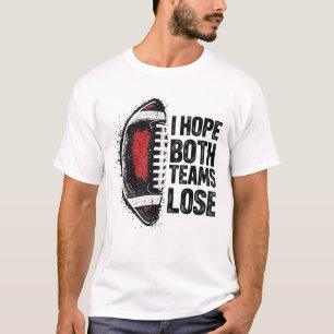 Camiseta Eu Espero Que Ambas As Equipes Perderes Mulheres E