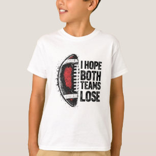 Camiseta Eu Espero Que Ambas As Equipes Perderes Mulheres E