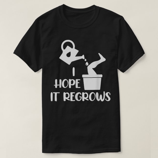 Camiseta Eu Espero Que Ele Reúna A Engraçada Amputee Humor  (Frente do Design)