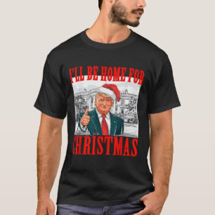 Camiseta Eu Estarei Em Casa Para Papais noeis De Natal Engr