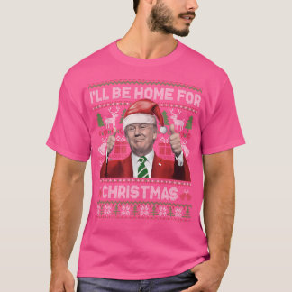 Camiseta Eu Estarei Em Casa Para Papais noeis De Natal Trum