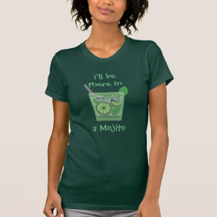 Camiseta "Eu estarei lá em um Mojito "