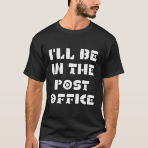 Camiseta Eu Estarei No Escritório De Posto Felizmente Grung