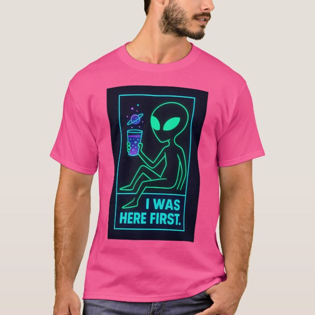 Camiseta Eu Estava Aqui Primeiro (Frente)