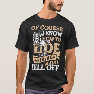 Camiseta Eu estava cavalgando quando caí do cavalo & ferrad