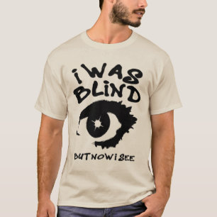 Camiseta eu estava cego mas agora vejo olho espiritual