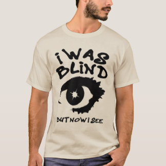 Camiseta eu estava cego mas agora vejo olho espiritual