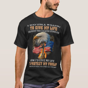 Camiseta Eu estava disposto a dar a minha vida por aquilo q