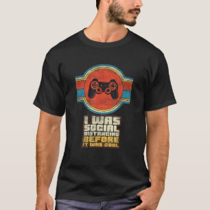 Camiseta Eu Estava Distanciando Social Antes Que Fosse Lega