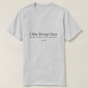 Camiseta Eu Estava Errado Uma Vez - Um MisterP Shirt