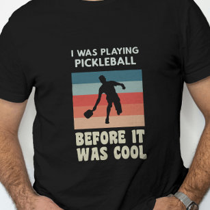Camiseta Eu Estava Jogando Pickleball Antes De Ser Legal