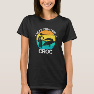 Camiseta Eu Estava Lutando Contra Um Croc Quebrado De Lesão
