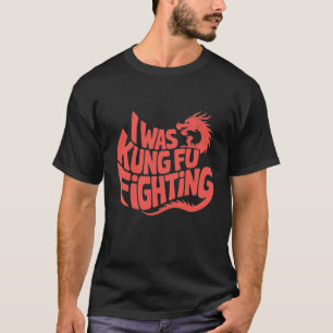 Camiseta Eu estava lutando kung fu