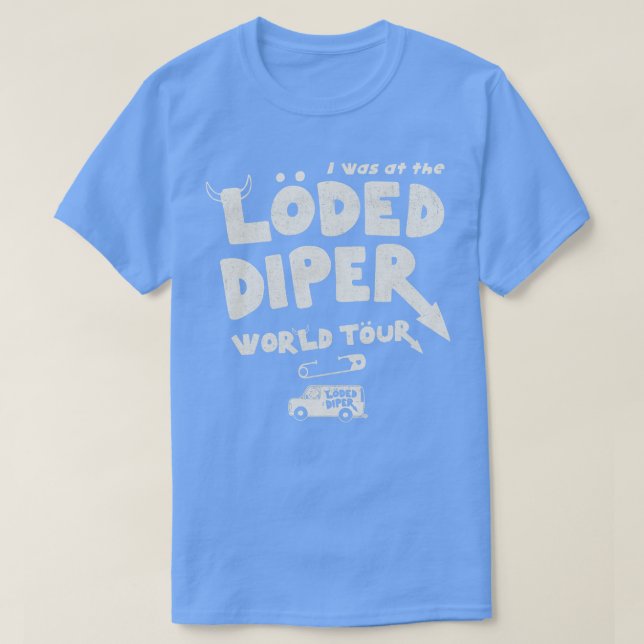 Camiseta Eu Estava Na Loded Diper World Tour (Frente do Design)