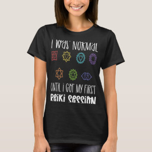 Camiseta Eu Estava Normal Até Que Eu Recebi Minha Primeira