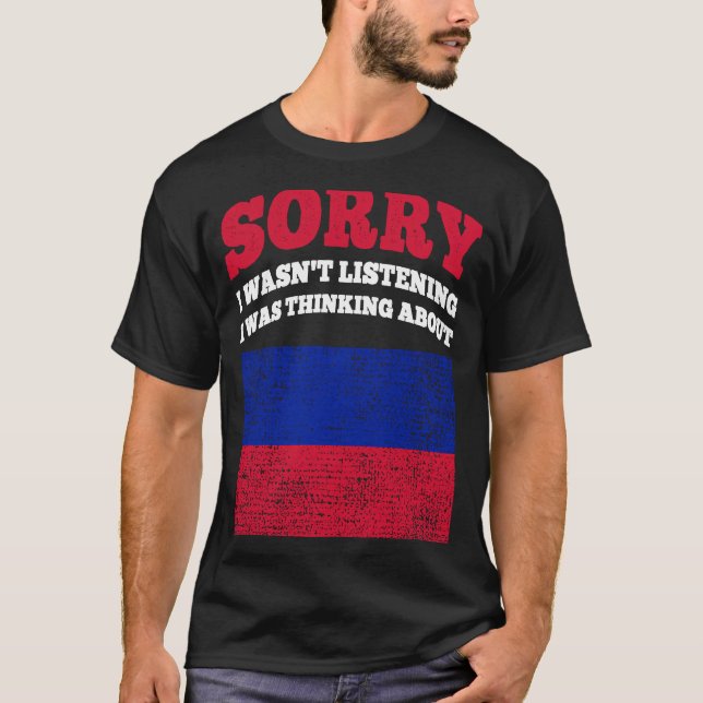 Camiseta Eu Estava Ouvindo Que Estava Pensando Sobre O Hait (Frente)