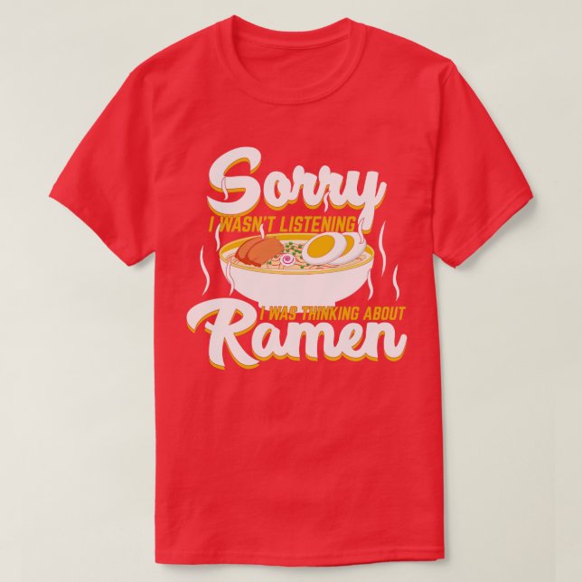 Camiseta Eu Estava Pensando Em Ramen, Sopa De Noodle Japone (Frente do Design)