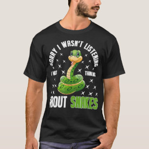 Camiseta Eu Estava Pensando Sobre Cobras Alojantes Dotados