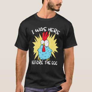 Camiseta Eu Estive Aqui Antes do Ovo Frango