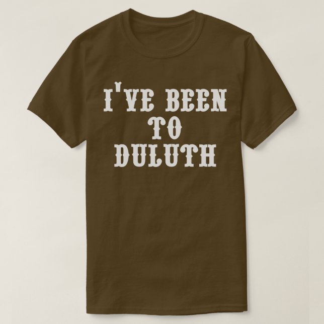 Camiseta Eu estive em Duluth (Frente do Design)
