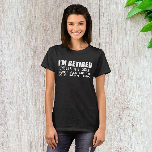 Camiseta Eu Estou Aposentado, a Menos que Seja Gol (Criador carregado)