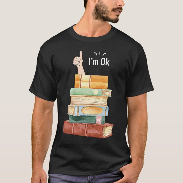 Camiseta Eu estou bem, Leitor de Livros dizendo (Frente)