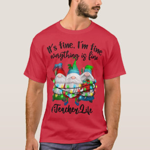 Camiseta Eu Estou Bem Tudo É Um Bom Professor Life Gnomo Xm