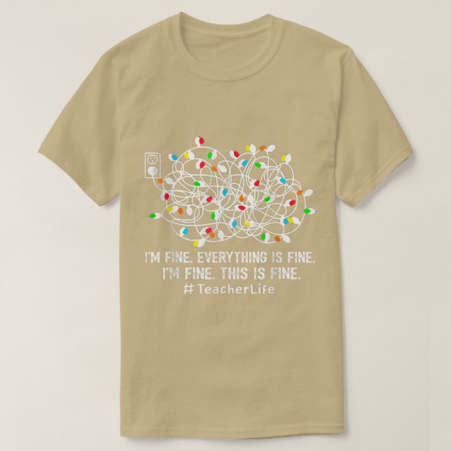 Camiseta Eu Estou Bem Tudo Está Bem Professora Vida Xmas Lu (Frente do Design)