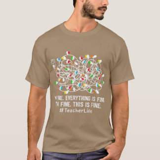 Camiseta Eu Estou Bem Tudo Está Bem Professora Vida Xmas Lu