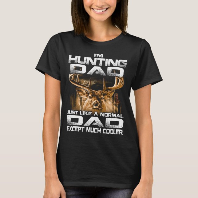 Camiseta Eu estou caçando pai... Engraçado veado caçando pa (Frente)