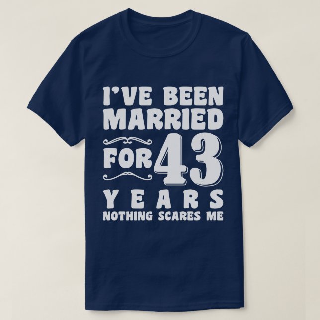 Camiseta Eu Estou Casado Há 43 Anos Casamento Romântico (Frente do Design)