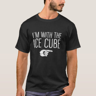 Camiseta Eu estou com o Cubo de Gelo que corresponde à fant