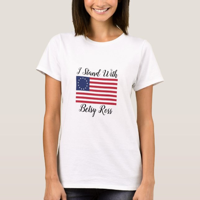 Camiseta Eu estou com o t-shirt da bandeira de Betsy Ross (Frente)