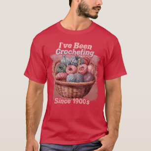 Camiseta Eu Estou Crochetando Desde Os Anos 1900 Crochet En
