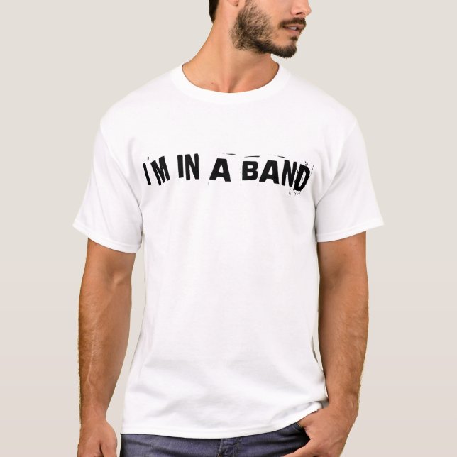 Camiseta Eu estou em uma banda (Frente)